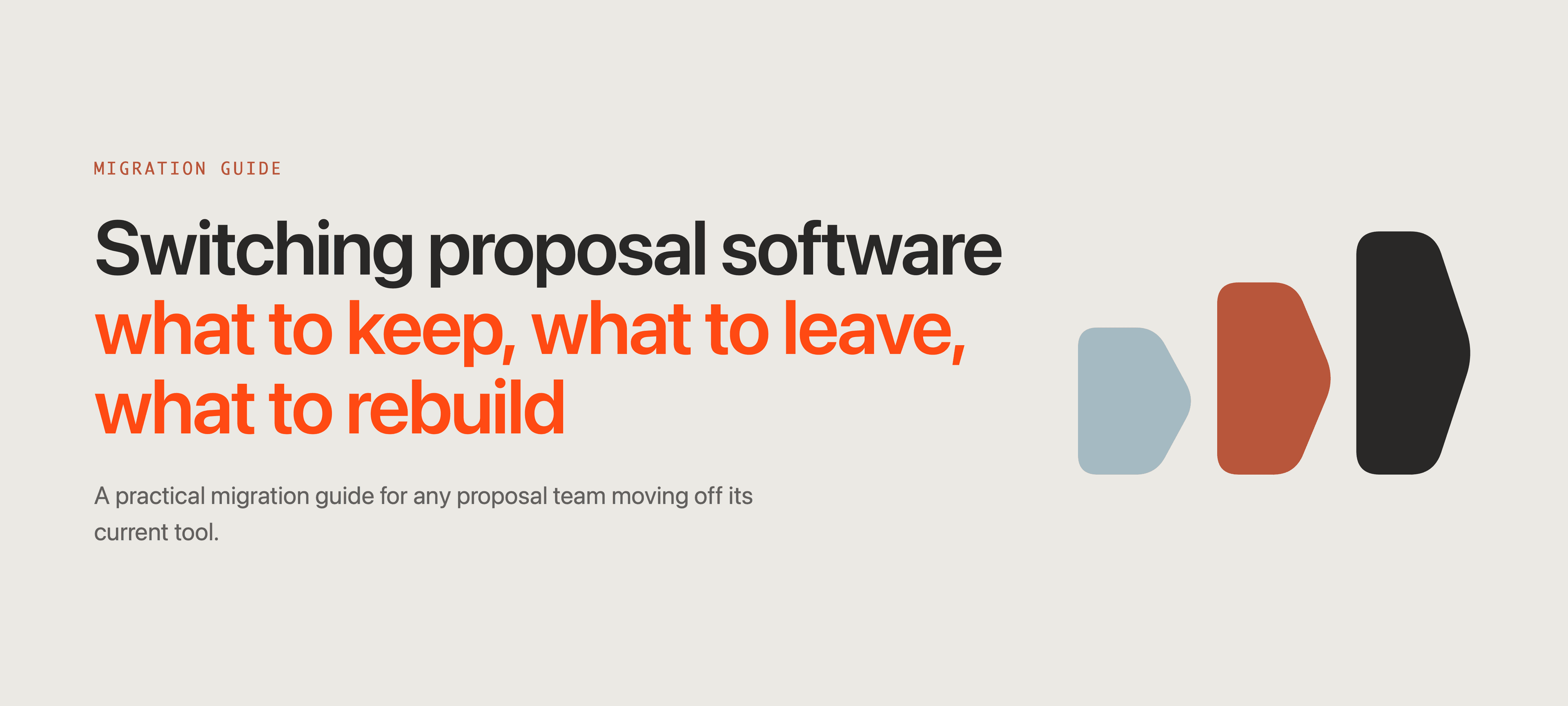 Switching proposal software: what to keep, what to leave, what to rebuild